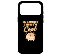 My Hamster thinks I'm cool Rodent Pet Case for iPhone 17 Pro Max