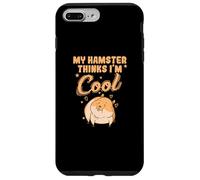 My Hamster thinks I'm cool Rodent Pet Case for iPhone 7 Plus/8 Plus