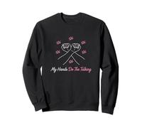 My Hands Do The Talking Non Verbal Awareness Sign Sweatshirt