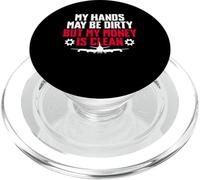 My Hands May Be Dirty But My Money Is Clean Aircraft PopSockets PopGrip for MagSafe