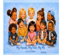 My Hands, My Feet, My Me: Ju (Wonderful Me)