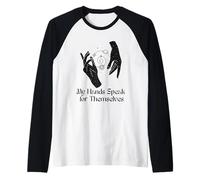 My Hands Speak for Themselves Deaf ASL Expression Design Raglan Baseball Tee