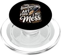 My Handwriting Is An Art Form Not A Mess Calligraphy PopSockets PopGrip for MagSafe