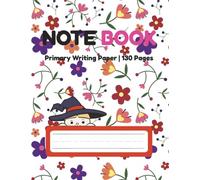 My Handwriting Practice Notebook: Primary Writing Paper for Kids Ages 5-8 | Wide Ruled Notebook | 120 Pages | Perfect for School, Homeschool & Daily Writing Practice