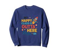 My Happy Class of 2026 Is Blasting Off Into a Bright Future Sweatshirt