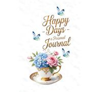 My Happy Days: A Personal Journal: Minimalist Aesthetic Floral Edition | Elegant 7X10 Lined Notebook | No Text Cover Design (Vintage Premium Selection)