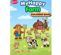 My Happy Farm Coloring Book: 30 Cute Farm Animals to Color, Includes Achievement Certificate for Little Artists