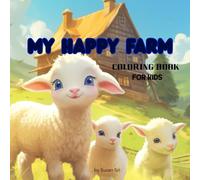 MY HAPPY FARM: COLORING BOOK FOR KIDS