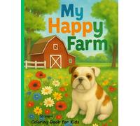My Happy Farm: Educational coloring pages with animals for children 4-11