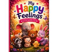 My Happy Feelings: Mindfulness, Emotions & Confidence Building Activities for Kids