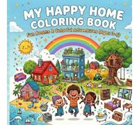 My Happy Homes Coloring Book for Toddlers: Cute Rooms, Cozy Houses & Learning Fun (Ages 3-6 Activity Book),Cottage, Farm, Treehouse & More! 40+ Pages (Preschool Ages 3-6)
