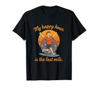 My Happy Hour Is The Last Mile Running Humor T-Shirt