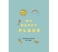 My Happy Place Coloring Journal For Kids