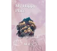 My Happy Place: Free to be yourself