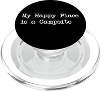 My Happy Place is a Campsite Funny Sarcastic Quotes PopSockets PopGrip for MagSafe