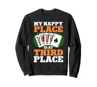 My Happy Place Is At Third Base Blackjack Table Position Sweatshirt