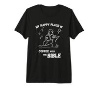 My Happy Place is: Coffee with The Bible - Christian Design Premium T-Shirt