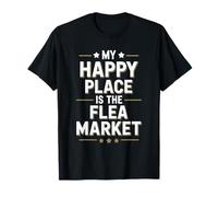 My Happy Place is The Flea Market, Antiques Collecting T-Shirt