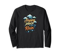 My Happy Place is the Rain - Rainy Day Lover Long Sleeve T-Shirt