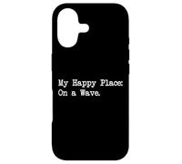 My Happy Place: On a Wave Funny Surfing Quote Case for iPhone 17