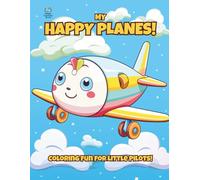 My Happy Planes!: Coloring Fun For Little Pilots! (Magic Coloring Books Collection)