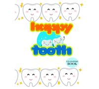 My Happy Tooth: Dental Colouring Book for Kids Ages 3-8/ Cute Teeth, Friendly Dentists, Healthy Smiles & Fun Learning Activities