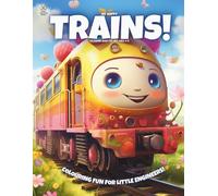 My Happy Trains!: Colouring Book For Kids Ages 4-8 (Magic Colouring Books Collection)