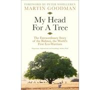 My Head For A Tree: The Extraordinary Story of the Bishnoi, the World’s First Eco-Warriors