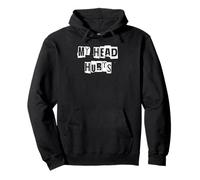 My Head Hurts Pullover Hoodie