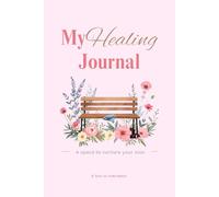 My Healing Journal Divorce Recovery Journal for Women and Men: Guided Prompts for Healing After Separation, Processing Heartbreak, and Rebuilding Confidence