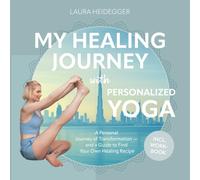 My Healing Journey with Personalized Yoga