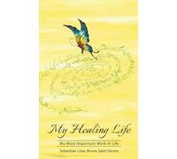 My Healing Life: The Most Important Work in Life