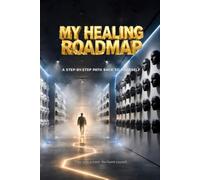 My Healing Roadmap: A Guided Recovery Workbook for Survivors of Narcissistic Abuse