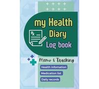 My Health Diary Log Book: Daily Wellness & Symptom Tracker for Vital Signs, Mood, Sleep, Meals & Medication | Personal Health Journal with Doctor Appointment Log | pocket size 6x9