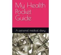 My Health Pocket Guide: A personal medical diary