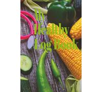 My Healthy Log Book: Blank Pages to Track Weight Loss, Stats, and Journaling