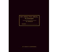 My Healthy Meal Planner: 52 Weeks