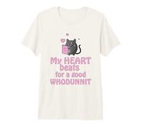 My Heart Beats for A Good Whodunnit Funny Cat Mystery Premium T-Shirt