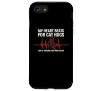 My Heart Beats For Cat Hugs National Hug Your Cat Day June 4 Case for iPhone SE (2020) / 7/8