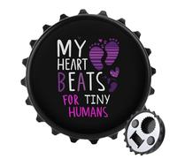 My Heart Beats For Tiny Humans Fashion Bottle Opener Refrigerator Magnet for Kitchen Bar Party 3.1 Inch