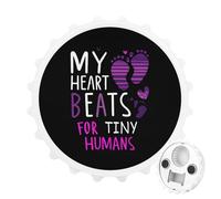 My Heart Beats For Tiny Humans Fashion Bottle Opener Refrigerator Magnet for Kitchen Bar Party 3.1 Inch