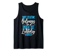My Heart Belongs to A Smokin' Hot Laundry Worker Tank Top