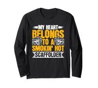 My Heart Belongs to A Smokin' Hot Scaffolder Scaffolding Long Sleeve T-Shirt