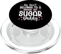 My Heart Belongs To A Smokin' Hot Sugar Daddy PopSockets PopGrip for MagSafe