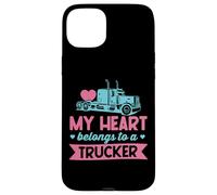 My Heart Belongs To A Trucker - Cute Love Trucker Wife Case for iPhone 15 Plus