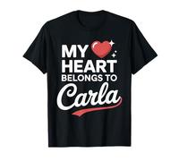 My Heart Belongs to Carla Cute Name Love Valentine T-Shirt