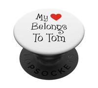 My Heart Belongs To Tom Girlfriend Wife Spouse PopSockets Adhesive PopGrip