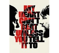 My Heart Can't Beat Unless You Tell It To