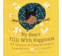 My Heart Fills with Happiness / Mi Corazón Se Llena de Alegría