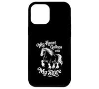 My Heart Gallops with My Shire Horse Design Case for iPhone 12 Pro Max